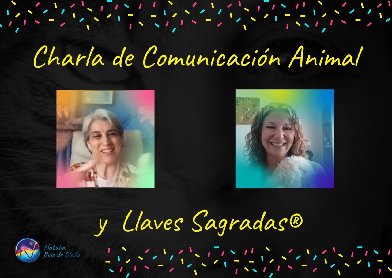 Charla de Comunicación Animal y Llaves Sagradas con Lorena de Terapias Holísticas LVC